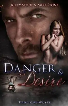 Stone |  Danger & Desire: Tödliche Wüste | Buch |  Sack Fachmedien