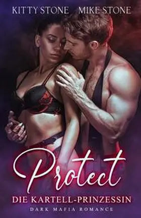 Stone |  Protect - Die Kartell-Prinzessin | Buch |  Sack Fachmedien