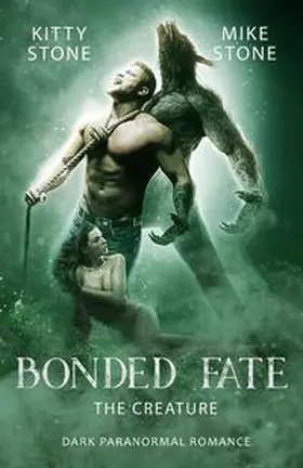 Stone |  Bonded Fate - The Creature | Buch |  Sack Fachmedien