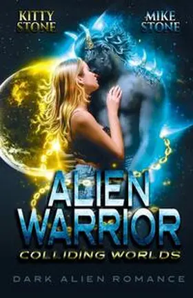 Stone |  Alien Warrior - Colliding Worlds | Buch |  Sack Fachmedien