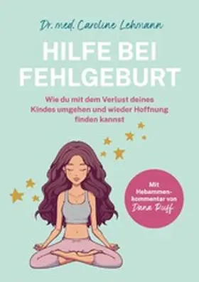 Lehmann / Seul |  Hilfe bei Fehlgeburt | eBook | Sack Fachmedien