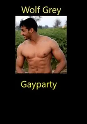 Grey |  Gayparty | eBook | Sack Fachmedien