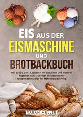 Müller | Eis aus der Eismaschine und Brotbackbuch | Buch | 978-3-384-21321-1 | www.sack.de