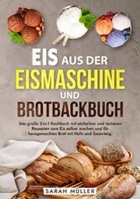 Müller | Eis aus der Eismaschine und Brotbackbuch | E-Book | www.sack.de