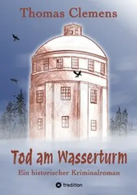 Clemens |  Tod am Wasserturm | eBook | Sack Fachmedien