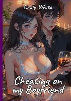 White |  Cheating on My Boyfriend | Buch |  Sack Fachmedien