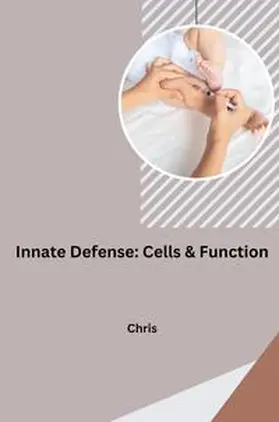 Chris |  Innate Defense: Cells & Function | Buch |  Sack Fachmedien
