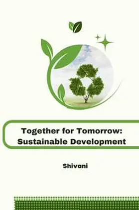 Shivani |  Together for Tomorrow: Sustainable Development | Buch |  Sack Fachmedien