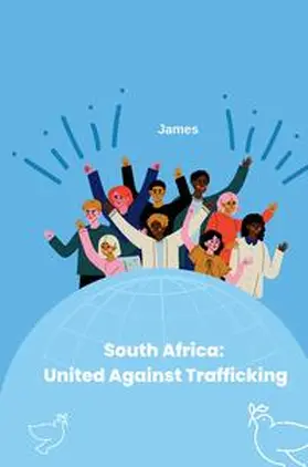 James |  South Africa: United Against Trafficking | Buch |  Sack Fachmedien