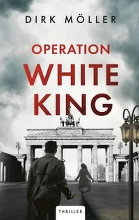Möller |  Operation White King | Buch |  Sack Fachmedien