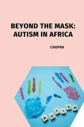 Chopra |  Beyond the Mask: Autism in Africa | Buch |  Sack Fachmedien