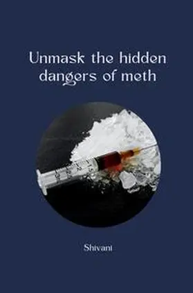 Shivani |  Crystal Clear Crisis: The Rise of Methamphetamine Abuse and the Treatment Gap | Buch |  Sack Fachmedien