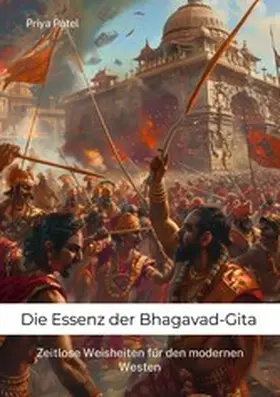 Patel |  Die Essenz der Bhagavad-Gita | eBook | Sack Fachmedien