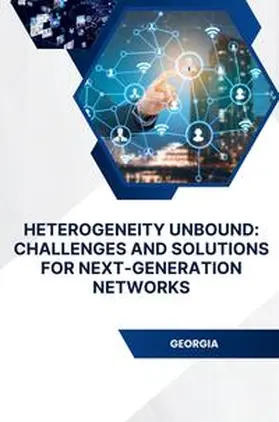 Shah |  Heterogeneity Unbound: Challenges and Solutions for Next-Generation Networks | Buch |  Sack Fachmedien