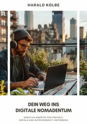 Kolbe |  Dein Weg ins  digitale Nomadentum | eBook | Sack Fachmedien