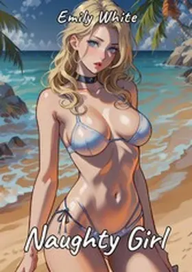 White |  Naughty Girl | eBook | Sack Fachmedien