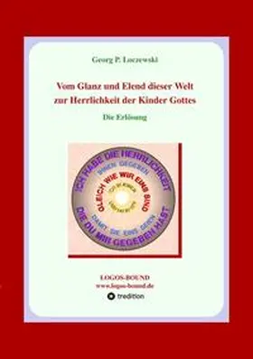 Loczewski |  Vom Glanz und Elend dieser Welt zur Herrlichkeit der Kinder Gottes | Buch |  Sack Fachmedien