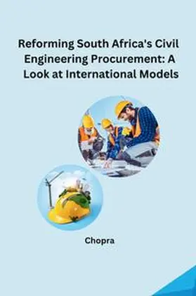 Chopra |  Reforming South Africa's Civil Engineering Procurement: A Look at International Models | Buch |  Sack Fachmedien