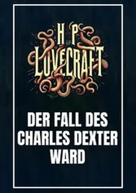 Lovecraft / Werner |  Der Fall des Charles Dexter Ward | eBook | Sack Fachmedien