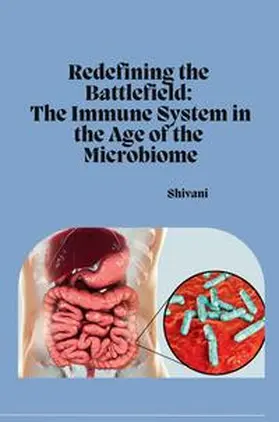 Shivani |  Redefining the Battlefield: The Immune System in the Age of the Microbiome | Buch |  Sack Fachmedien