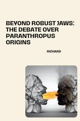 Richard |  Beyond Robust Jaws: The Debate over Paranthropus Origins | Buch |  Sack Fachmedien