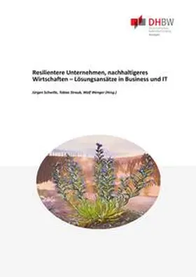 DHBW Stuttgart / Straub / Schwille |  Resilentere Unternehmen, nachhaltigeres Wirtschaften ¿  Lösungsansätze in Business und IT | Buch |  Sack Fachmedien