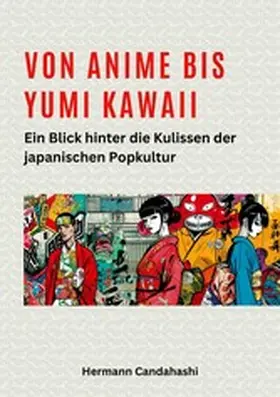 Candahashi |  Von Anime bis Yumi Kawaii | eBook | Sack Fachmedien