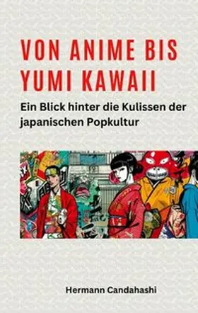 Candahashi |  Von Anime bis Yumi Kawaii | Buch |  Sack Fachmedien