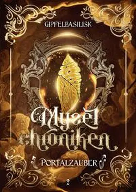 Gipfelbasilisk |  Die Myzelchroniken | Buch |  Sack Fachmedien