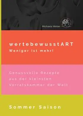 Weber |  wertebewusstART weniger ist mehr! | Buch |  Sack Fachmedien