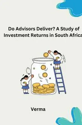 Verma |  Do Advisors Deliver? A Study of Investment Returns in South Africa | Buch |  Sack Fachmedien