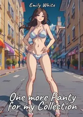 White |  One more Panty for my Collection | eBook | Sack Fachmedien