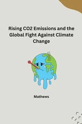 Mathews |  The Evolution of CO2 Emissions and Global Efforts to Curb Climate Change | Buch |  Sack Fachmedien