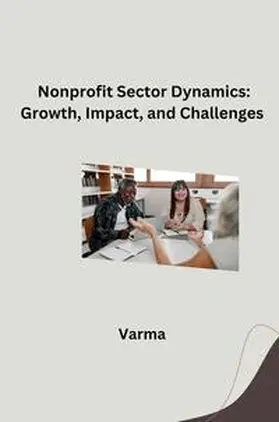 Verma |  Nonprofit Sector Dynamics: Growth, Impact, and Challenges | Buch |  Sack Fachmedien