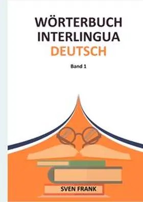 Frank |  Wörterbuch Interlingua - Deutsch | Buch |  Sack Fachmedien