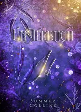 Collins |  Unsterblich Ich | Buch |  Sack Fachmedien