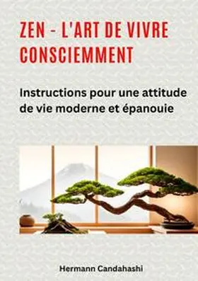 Candahashi |  Zen - l'art de vivre consciemment | Buch |  Sack Fachmedien
