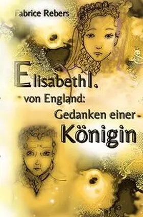 Rebers |  Elisabeth I. von England | Buch |  Sack Fachmedien