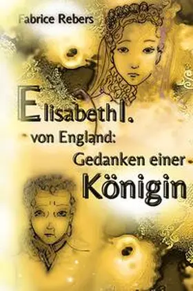 Rebers |  Elisabeth I. von England | Buch |  Sack Fachmedien
