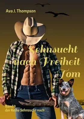 Thompson |  Sehnsucht nach Freiheit - Tom | Buch |  Sack Fachmedien