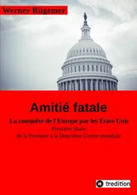 Ruegemer |  Werner Rügemer Amitié fatale | eBook | Sack Fachmedien