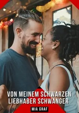 Graf |  Von meinem schwarzen Liebhaber schwanger | eBook | Sack Fachmedien