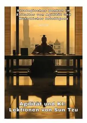 Zhang |  Agilität und KI:  Lektionen von Sun Tzu | Buch |  Sack Fachmedien