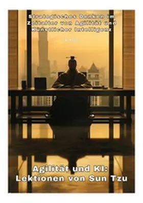 Zhang |  Agilität und KI:  Lektionen von Sun Tzu | eBook | Sack Fachmedien