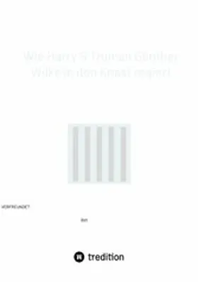 Schmidt |  Wie Harry S Truman Günther Wilke in den Knast regiert | eBook | Sack Fachmedien