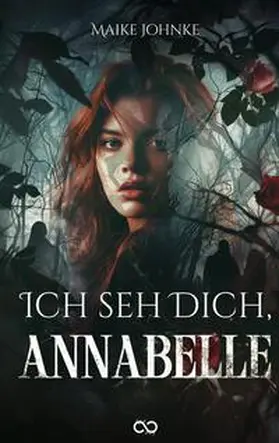 Johnke / Studios |  Ich seh Dich, Annabelle | Buch |  Sack Fachmedien