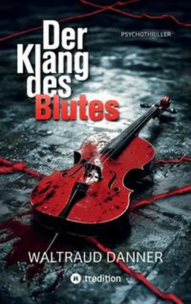 Danner |  Der Klang des Blutes | Buch |  Sack Fachmedien