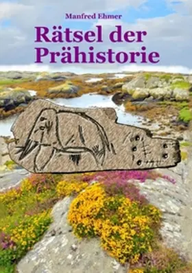 Ehmer |  Rätsel der Prähistorie | Buch |  Sack Fachmedien