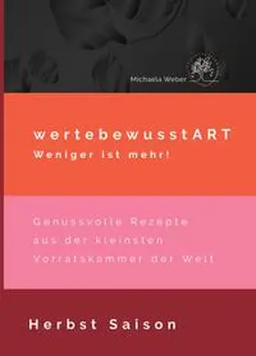 Weber |  wertebewusstART weniger ist mehr! | Buch |  Sack Fachmedien