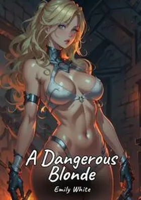 White |  A Dangerous Blonde | Buch |  Sack Fachmedien